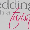 Weddings With A Twist