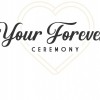 Your Forever Ceremony