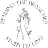 Bending The Branches Storytelling